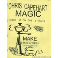 Street Magic Lecture Notes by Chris Capehart Street Magic Lecture Notes by Chris Capehart