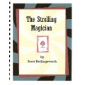 The Strolling Magician by Scott Hollingsworth The Strolling Magician by Scott Hollingsworth