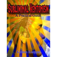 Subliminal Kentonism by Kenton Knepper