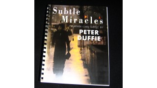 Subtle Miracles by Peter Duffie