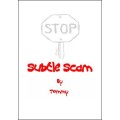 Subtle Scam by Tommaso Guglielmi Subtle Scam by Tommaso Guglielmi