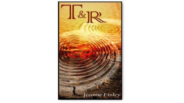 T & R by Jerome Finley