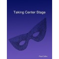 Taking Center Stage by Floyd Collins Taking Center Stage by Floyd Collins