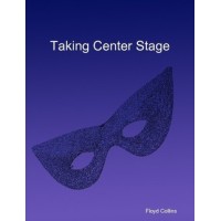 Taking Center Stage by Floyd Collins