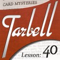 Tarbell 40 Card Mysteries by Dan Harlan Tarbell 40 Card Mysteries by Dan Harlan