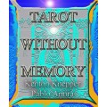 Tarot Without Memory by Kenton Knepper Tarot Without Memory by Kenton Knepper