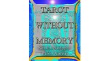 Tarot Without Memory by Kenton Knepper