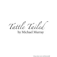 Tattle Tailed by Michael Murray