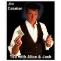 Tea With Alice & Jack by Jim Callahan Tea With Alice & Jack by Jim Callahan