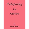 Telepathy In Action by Orville Meyer Telepathy In Action by Orville Meyer