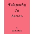 Telepathy In Action by Orville Wayne Meyer Telepathy In Action by Orville Wayne Meyer