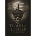 Tequila Hustler by Mark Elsdon Tequila Hustler by Mark Elsdon
