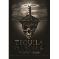 Tequila Hustler by Mark Elsdon