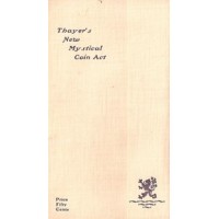 Thayer's New Mystical Coin Act by F. G. Thayer