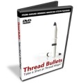 Thread Bullets System by Steve Fearson Thread Bullets System by Steve Fearson