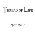 Thread Of Life by Matt Mello Thread Of Life by Matt Mello
