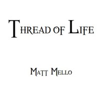 Thread Of Life by Matt Mello
