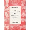 Three Card Monte As Entertainment Teach-In by Lewis Ganson Three Card Monte As Entertainment Teach-In by Lewis Ganson