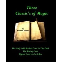 Three Classic's Of Magic by Michael Boden