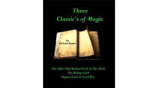 Three Classic's Of Magic by Michael Boden