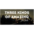 Three Kinds Of Amazing by Jed Smith Three Kinds Of Amazing by Jed Smith