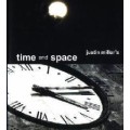 Time And Space by Justin Miller Time And Space by Justin Miller