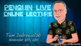 Tom Dobrowolski Penguin Live Online Lecture