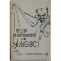 Top Secrets Of Magic by J. G. Thompson Jr. Top Secrets Of Magic by J. G. Thompson Jr.