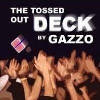 The Tossed Out Deck by Gazzo