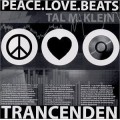 Trancenden: Peace Love Beats... Trancenden: Peace Love Beats...