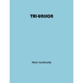 Tri Unison by Nick Conticello Tri Unison by Nick Conticello