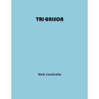 Tri Unison by Nick Conticello