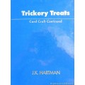 Trickery Treats (Card Craft Continued) by J.K. Hartman
