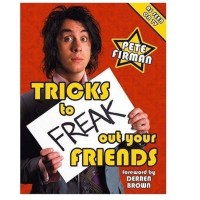 Tricks To Freak Out Your Friends by Pete Firman