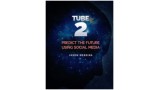 Tube 2.0 by Jason Messina