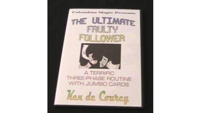 The Ultimate Faulty Follower by Ken De Courcy