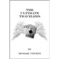 The Ultimate Travelers by Michael Vincent The Ultimate Travelers by Michael Vincent