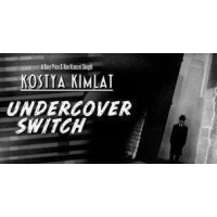 Undercover Switch by Kostya Kimlat