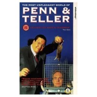 The Unpleasant World Of Penn And Teller by Penn And Teller