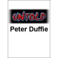Untold by Peter Duffie Untold by Peter Duffie