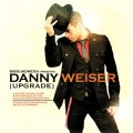Upgrade by Danny Weiser Upgrade by Danny Weiser