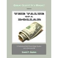 The Value Of A Dollar by Scott Guinn The Value Of A Dollar by Scott Guinn