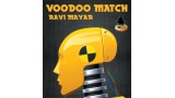 Voodoo Match by Ravi Mayar