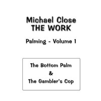 The Work Of Palming Volume 1 by Michael Close