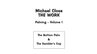 The Work Of Palming Volume 1 by Michael Close