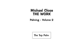 The Work Of Palming Volume 2 by Michael Close