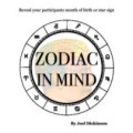 Zodiac In Mind by Joel Dickinson Zodiac In Mind by Joel Dickinson