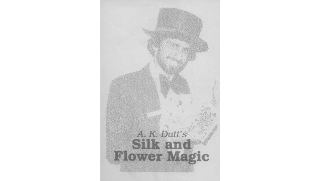 A .K Dutt -. Silk And Flower Magic