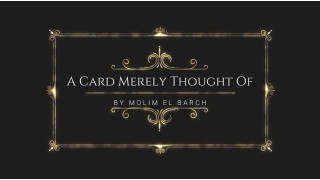 A Card Merely Thought Of by Molim El Barch