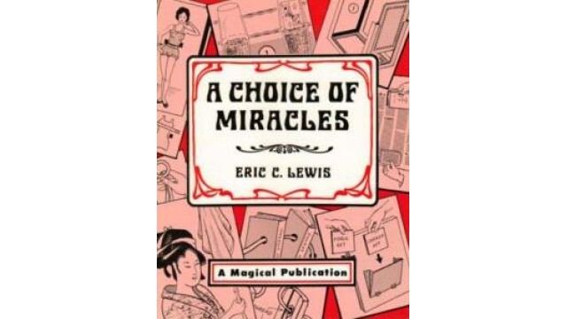 A Choice Of Miracles by Eric Lewis